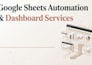 automate your google sheets with apps script and workflows